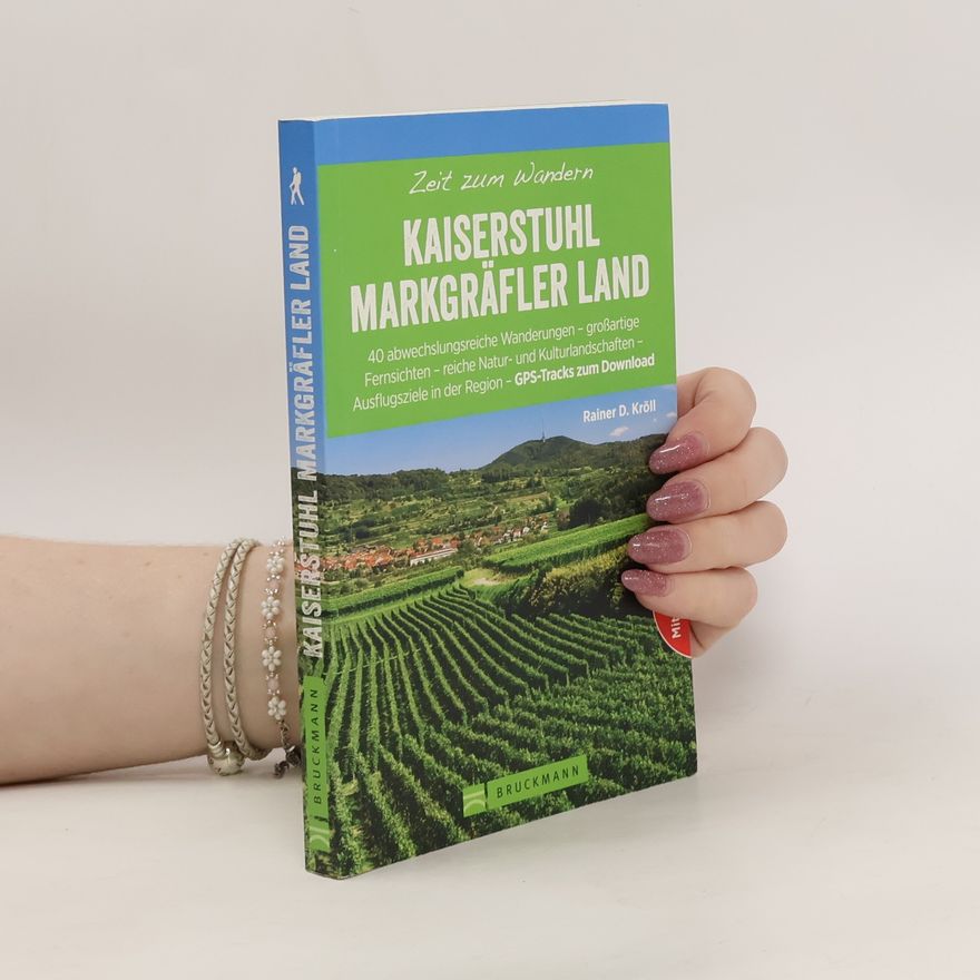 Rainer D. Kröll Kaiserstuhl, Markgräfler Land
