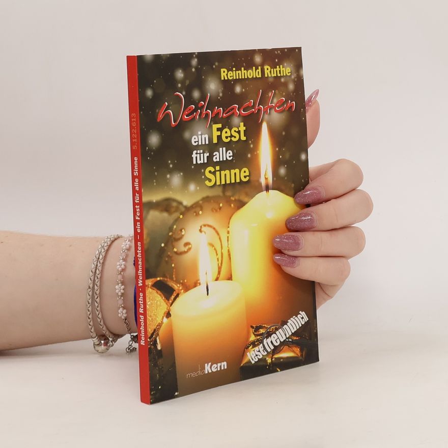 Reinhold Ruthe Weihnachten - Ein Fest für alle Sinne