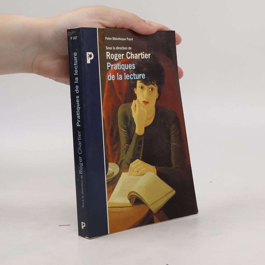 Roger Chartier Pratiques de la lecture