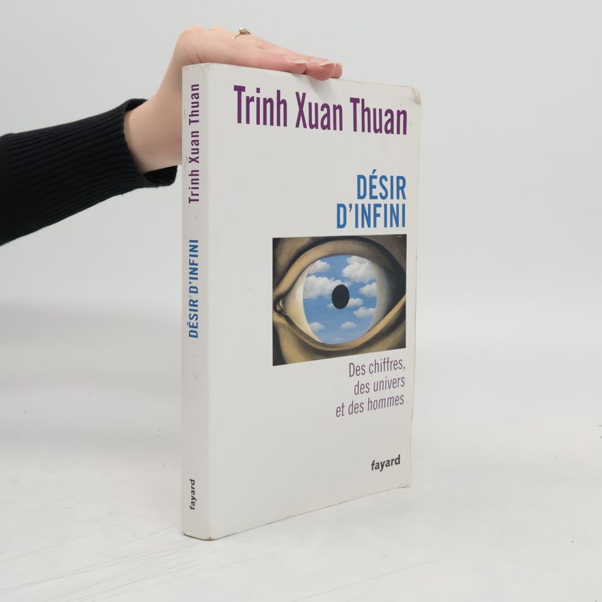 Trinh Xuan Thuan Désir d'infini