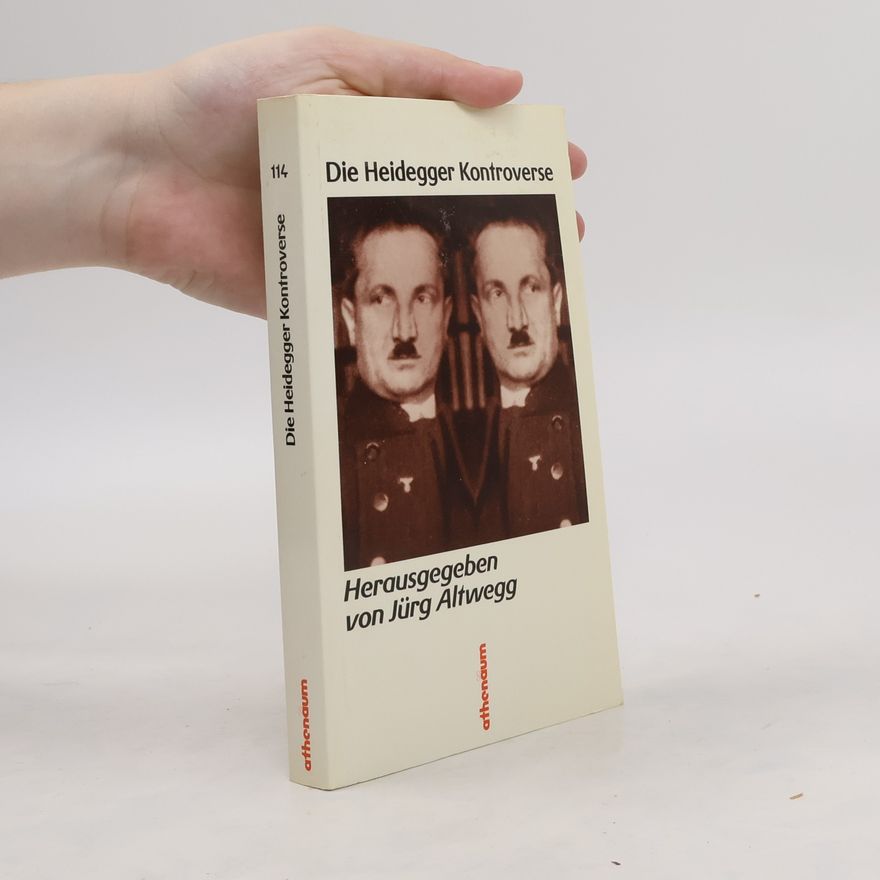 Jürg Altwegg Die Heidegger-Kontroverse