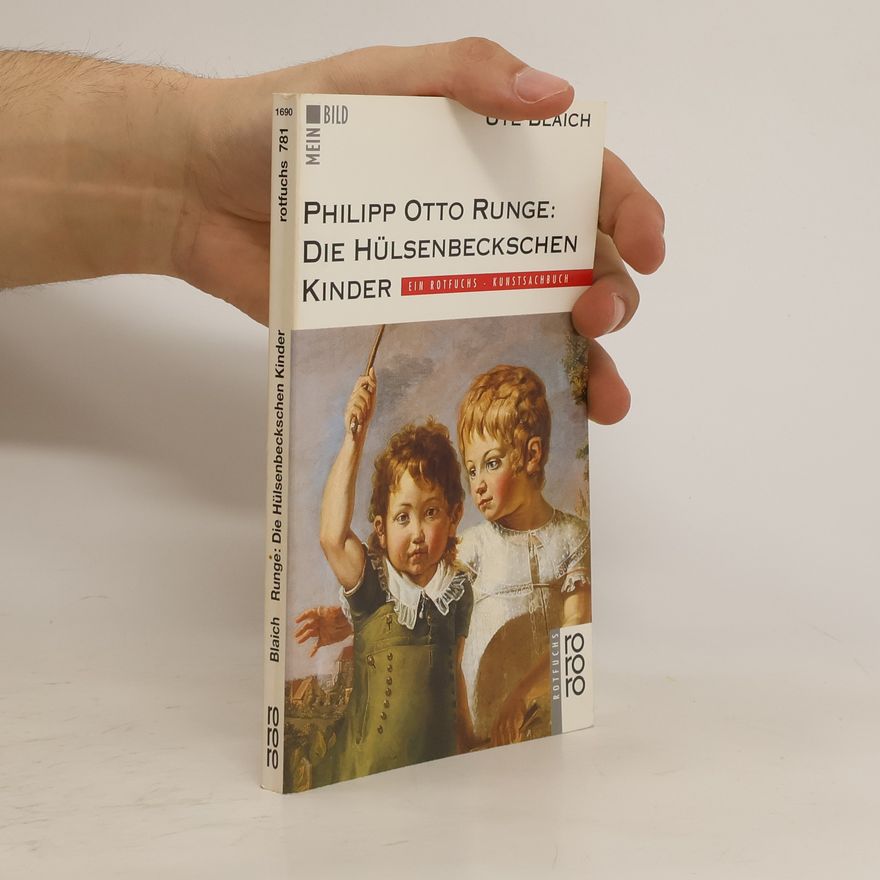 Ute Blaich Philipp Otto Runge, Die Hülsenbeckschen Kinder