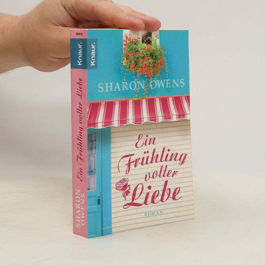 Sharon Owens Ein Frühling voller Liebe. Roman