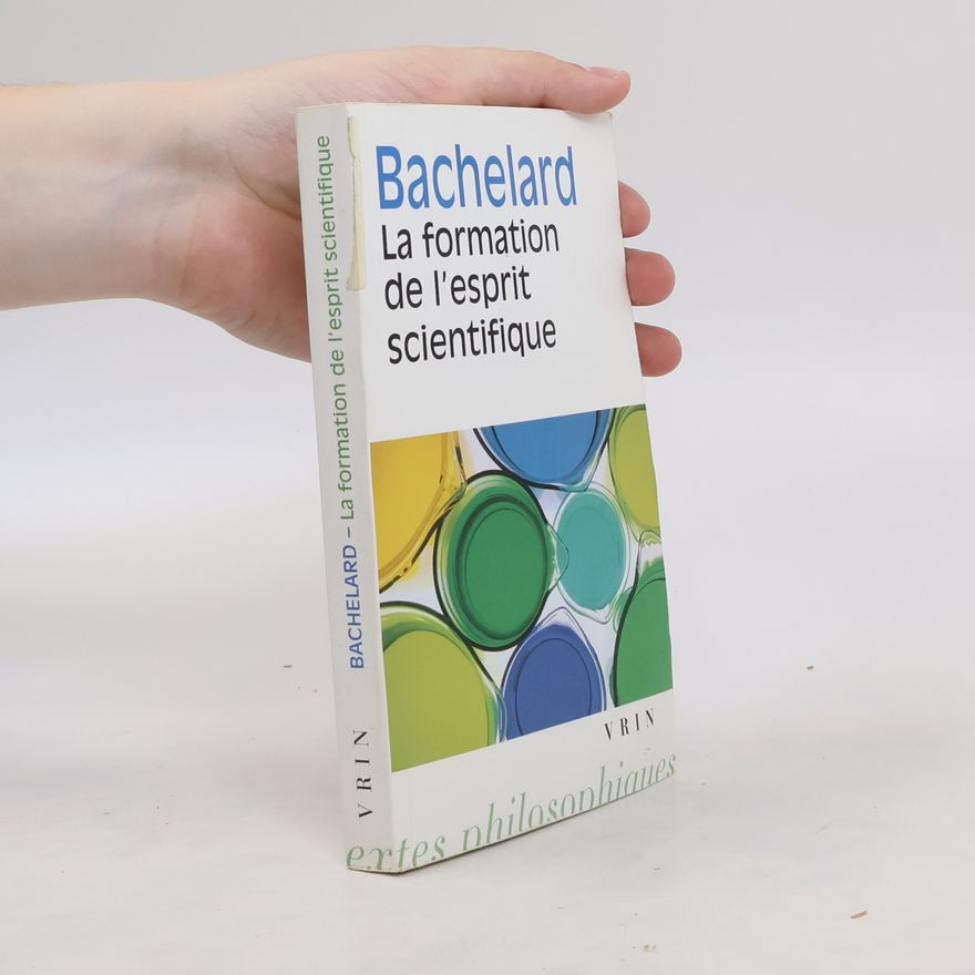 Gaston Bachelard La formation de l'esprit scientifique