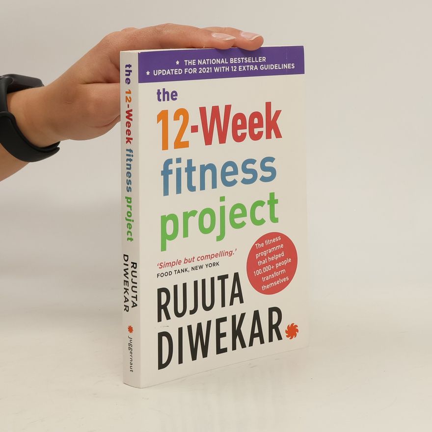 Rujuta Diwekar The 12-Week Fitness Project