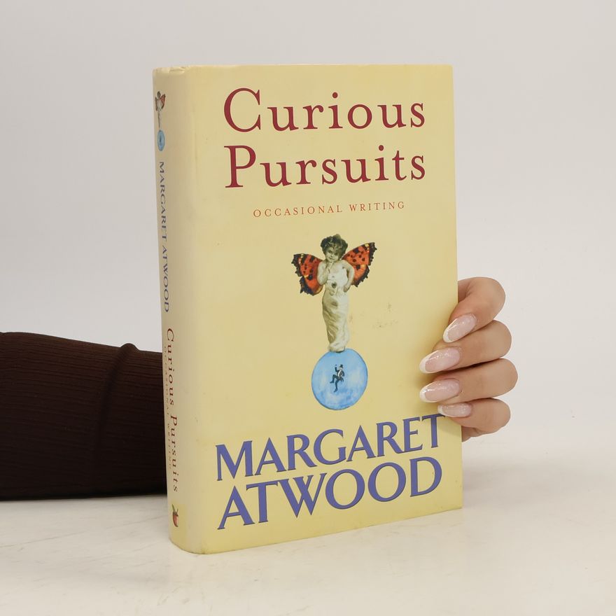 Margaret Atwood Curious Pursuits