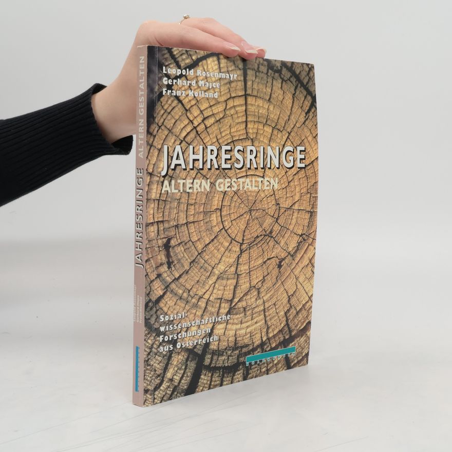 Leopold Rosenmayr Jahresringe - Altern gestalten