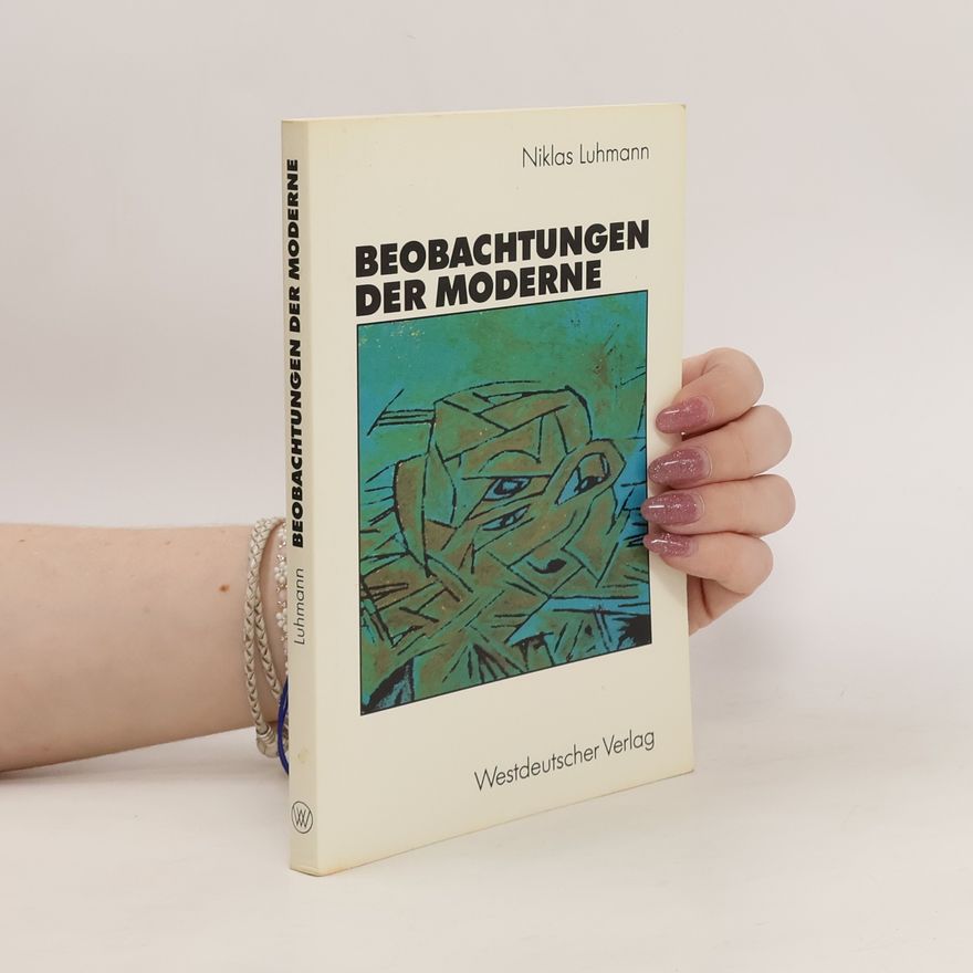Niklas Luhmann Beobachtungen der Moderne
