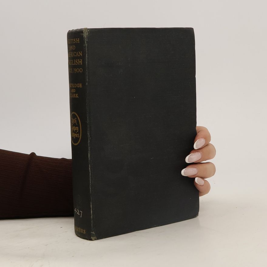 John W. Clark British and American English since 1900