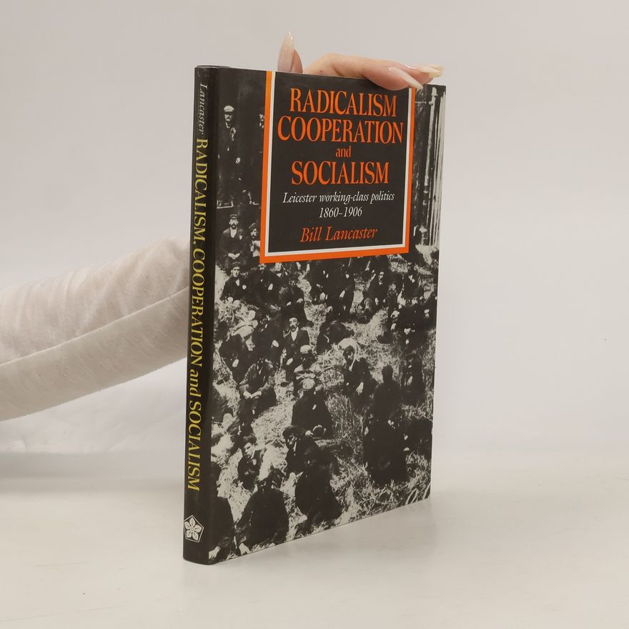 Bill. Lancaster Radicalism, cooperation, and socialism