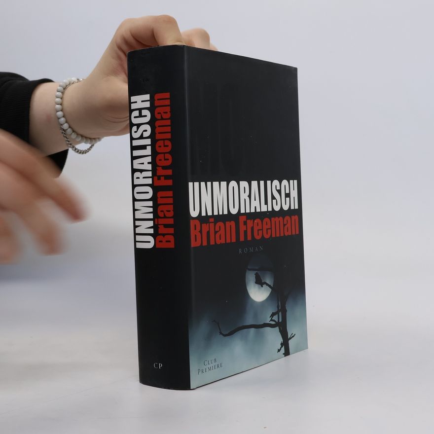 Brian Freeman Unmoralisch
