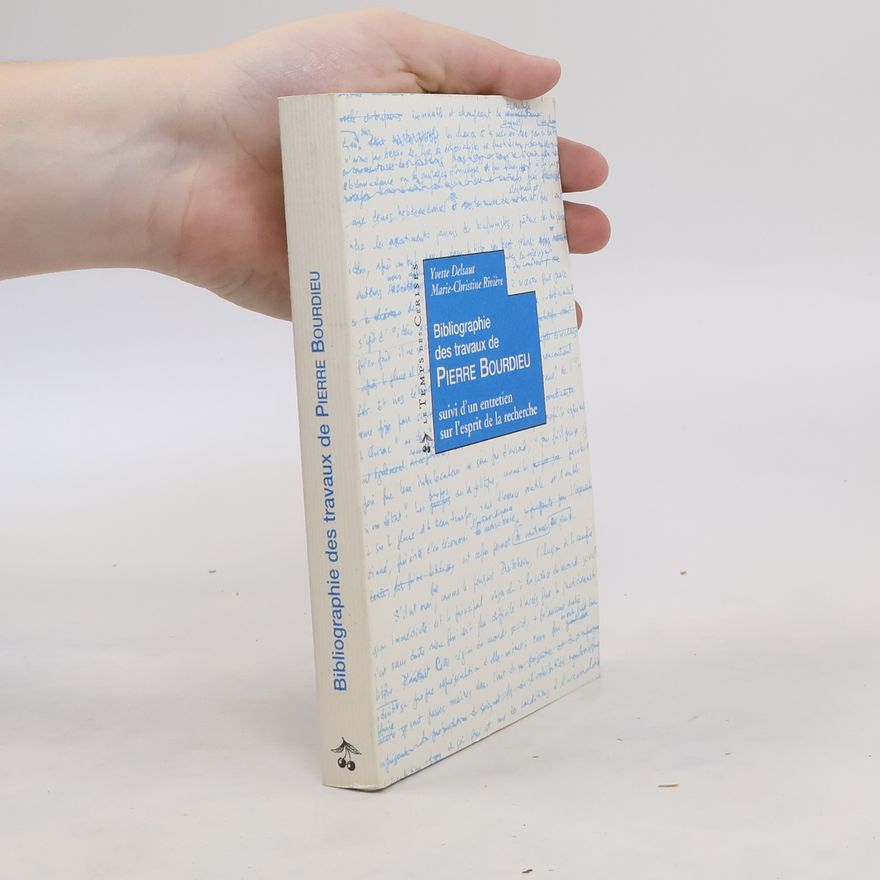 Marie-Christine Rivière Bibliographie des travaux de Pierre Bourdieu