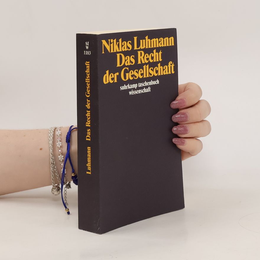 Niklas Luhmann Das Recht der Gesellschaft