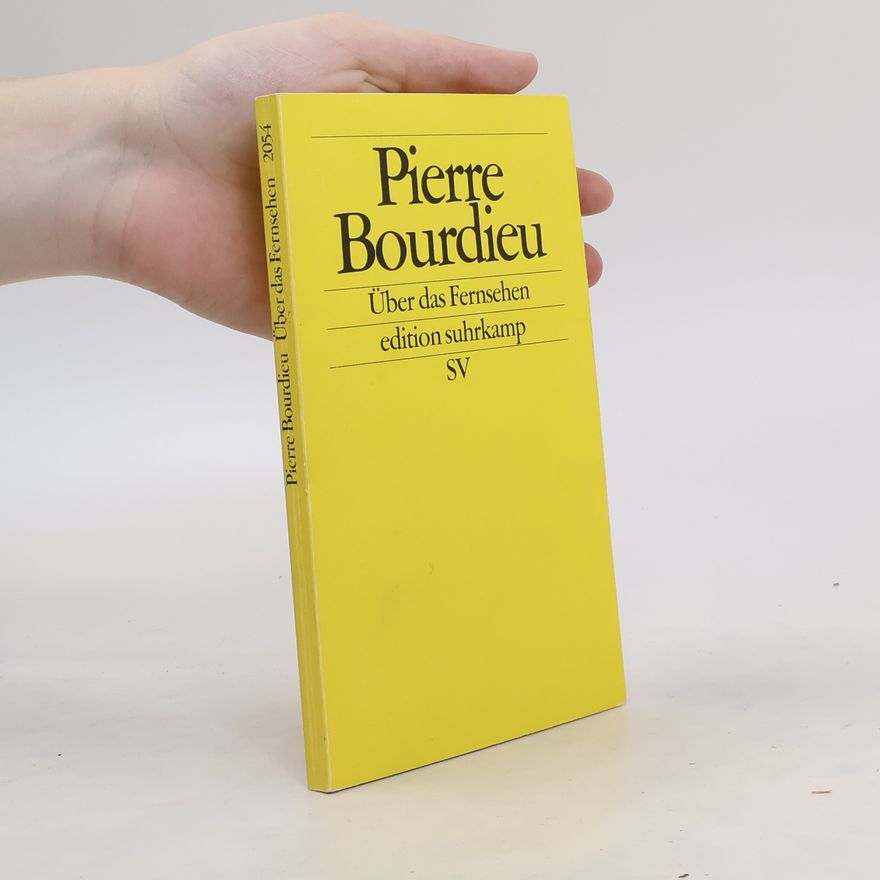 Pierre Bourdieu Über das Fernsehen