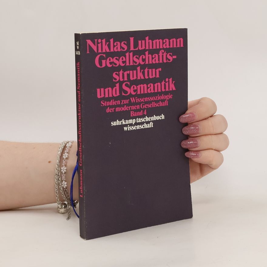 Niklas Luhmann Gesellschaftsstruktur und Semantik