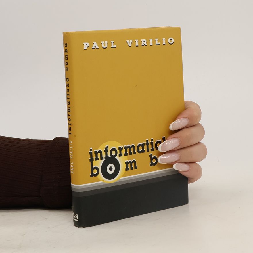 Paul Virilio Informatická bomba