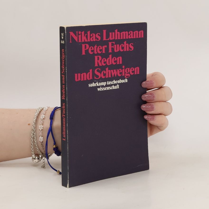 Niklas Luhmann Reden und Schweigen