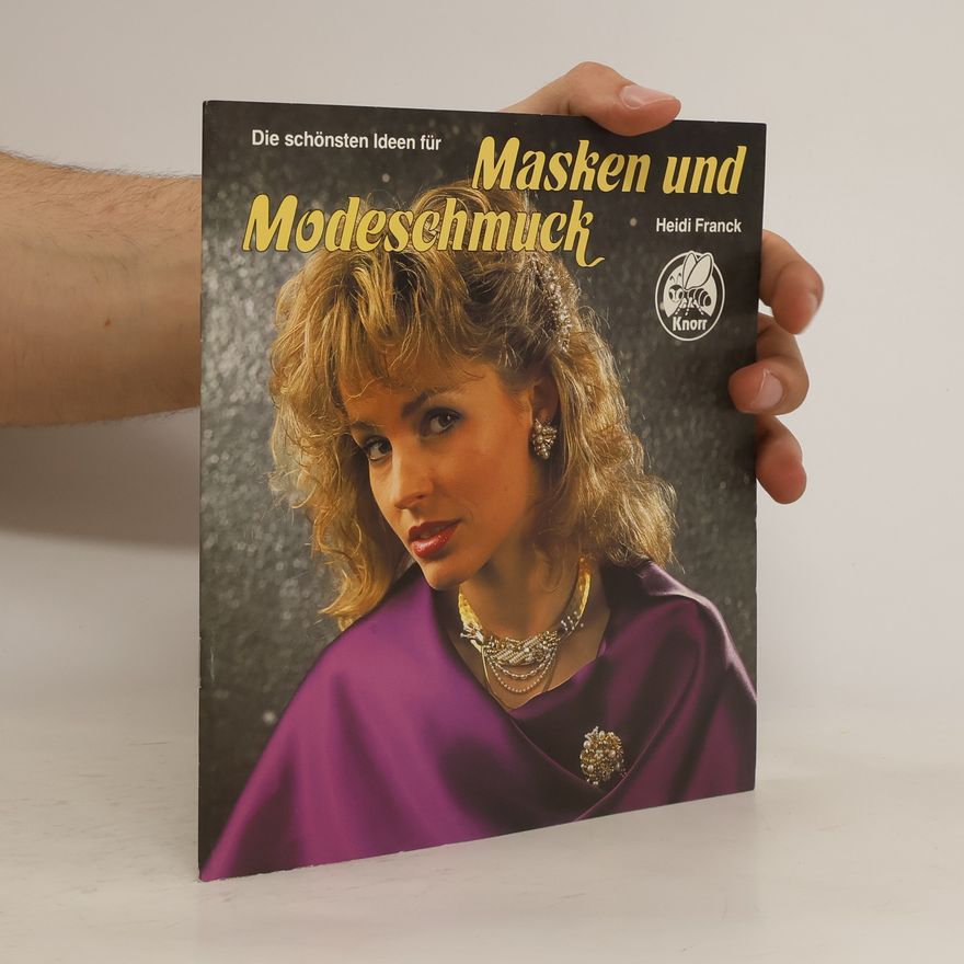 Heidi Franck Die schönsten Ideen für Masken und Modeschmuck