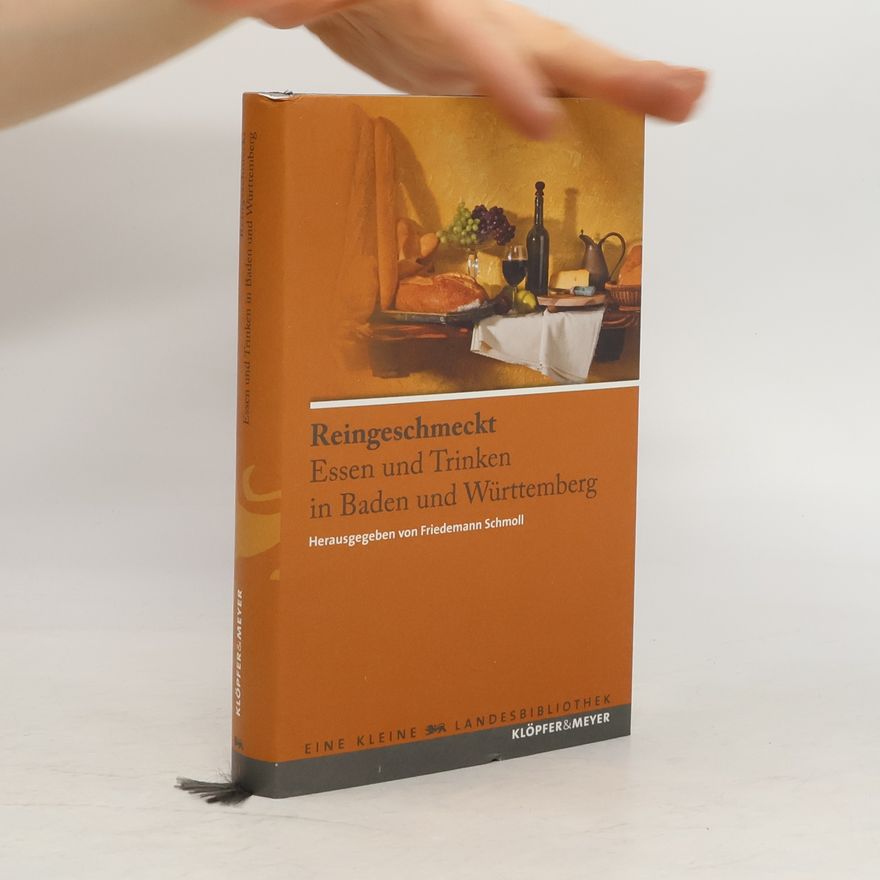 Friedemann Schmoll Reingeschmeckt