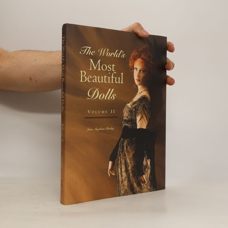 Joan Muyskens Pursley The World's Most Beautiful Dolls