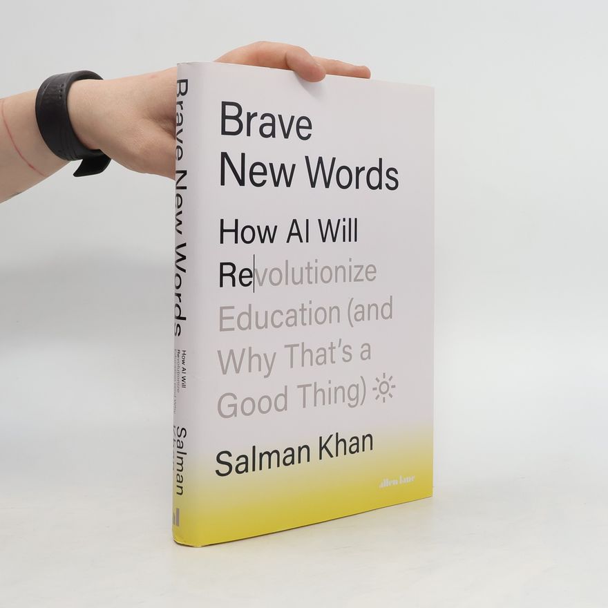 Salman Khan Brave New Words: How AI Will Revolutionize Education (and Why That´s a Good Thing)
