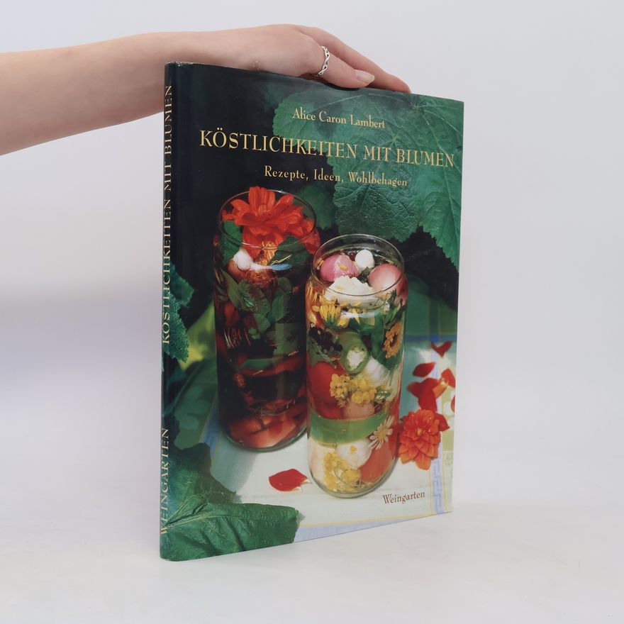 Alice Caron Lambert Köstlichkeiten mit Blumen