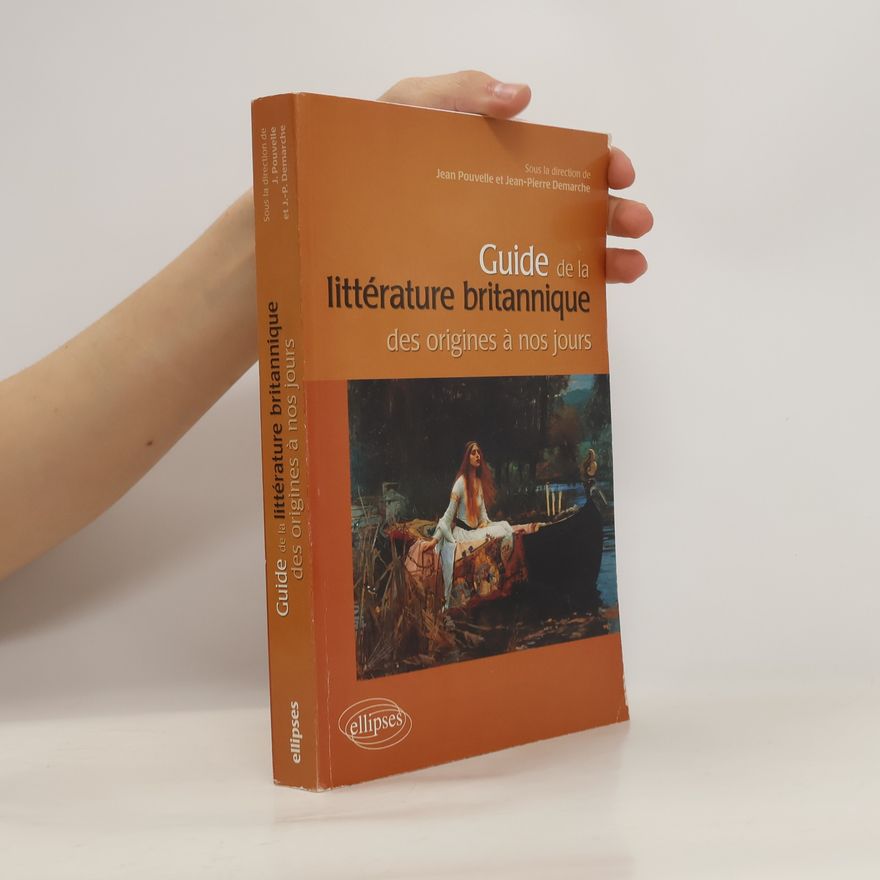 Jean Pierre Demarche Guide de la littérature britannique des origines à nos jours