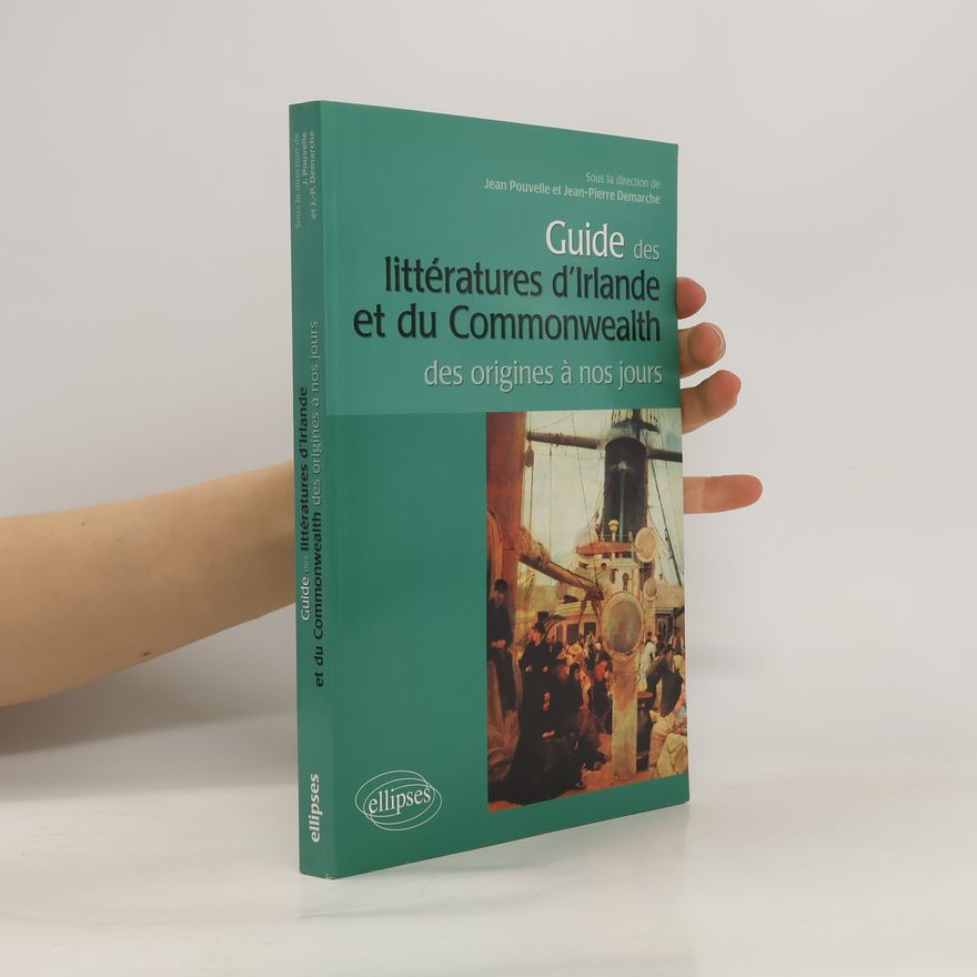 Jean Pierre Demarche Guide des littératures d'Irlande et du Commonwealth des origines à nos jours