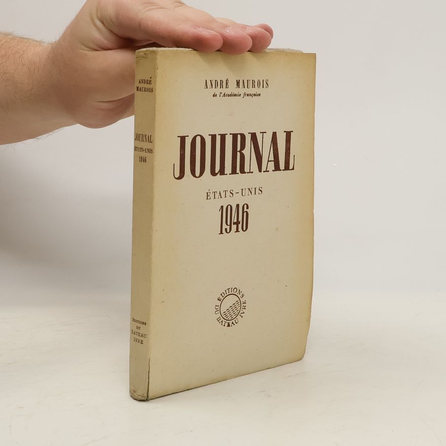 André Maurois Journal ( États - unis 1946)