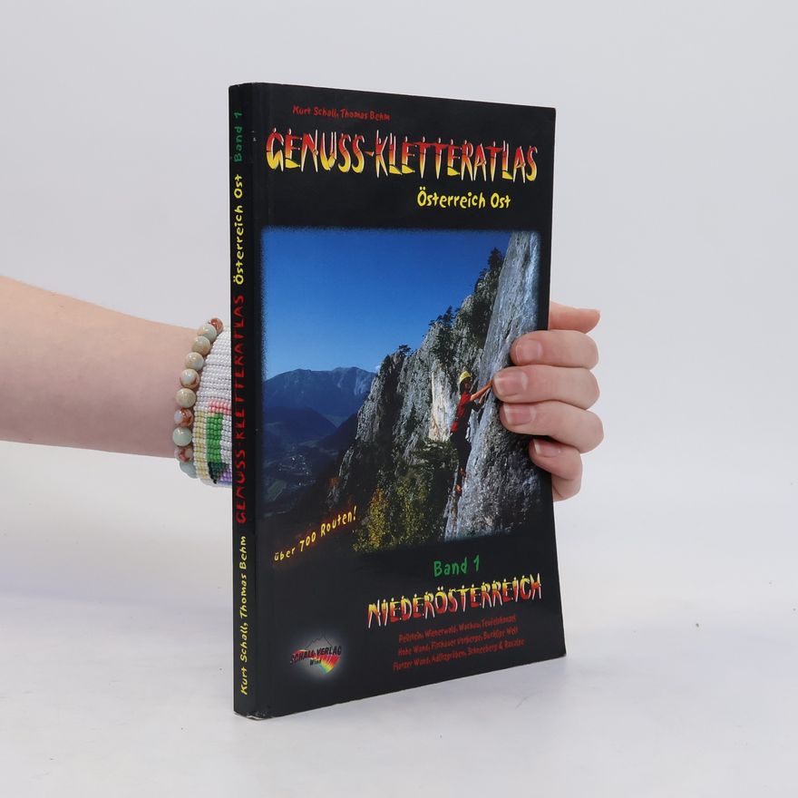 Thomas Behm Genuss-Kletteratlas Österreich Ost. Band 1, Niederösterreich