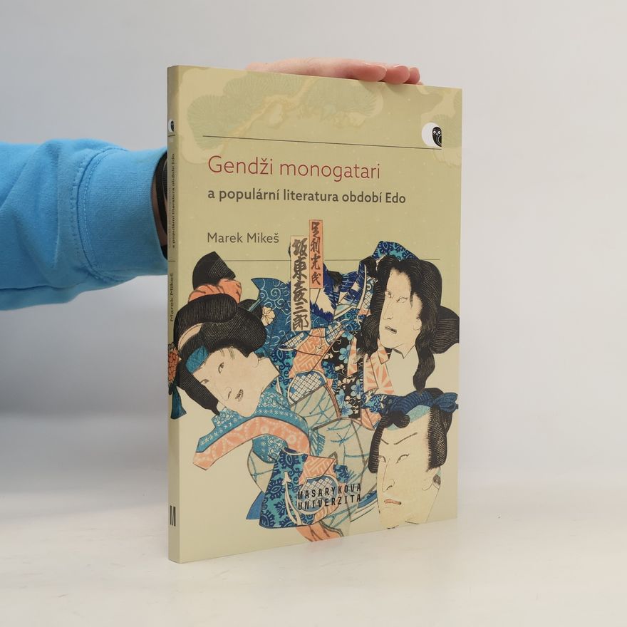 Marek Mikeš Gendži monogatari a populární literatura období Edo