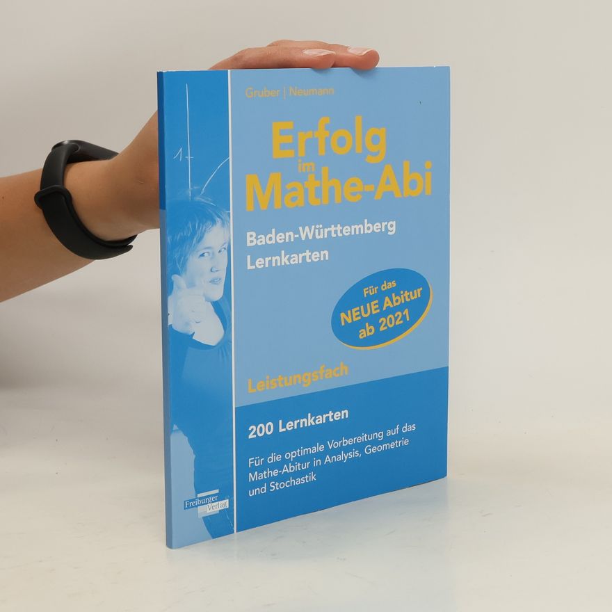Helmut Gruber Erfolg im Mathe-Abi 200 Lernkarten Leistungsfach Allgemeinbildendes Gymnasium Baden-Württemberg ab 2021