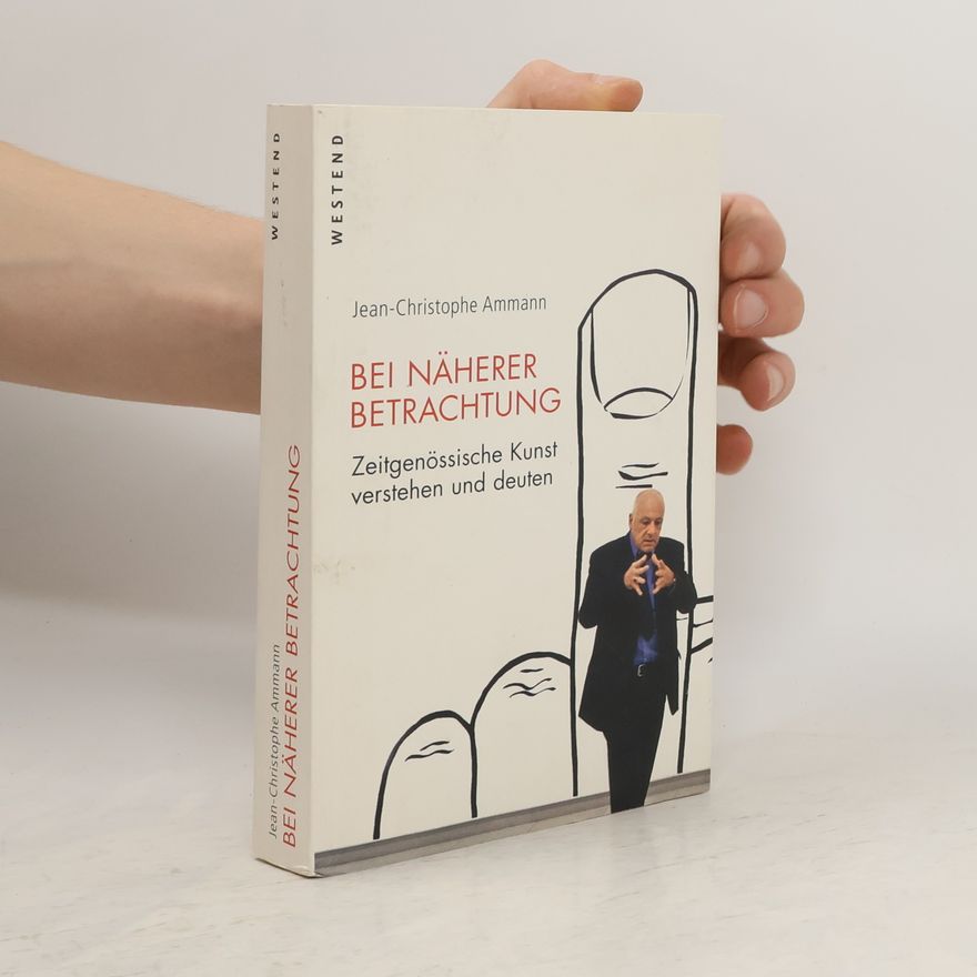 Jean Christophe Ammann Bei näherer Betrachtung