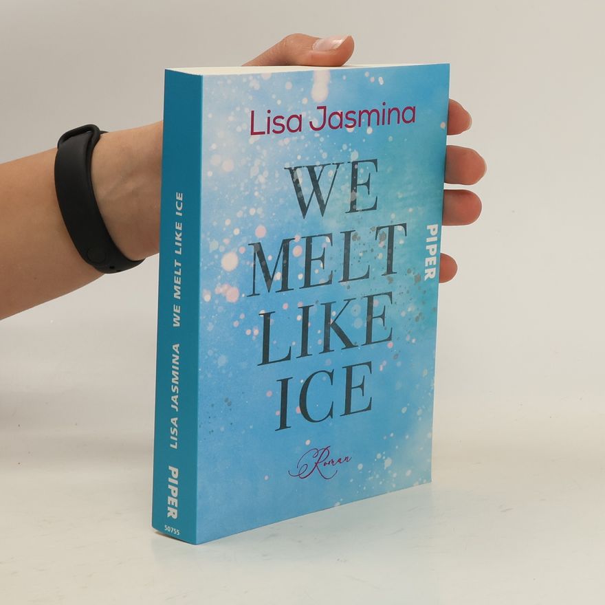 Lisa Jasmina We melt like Ice