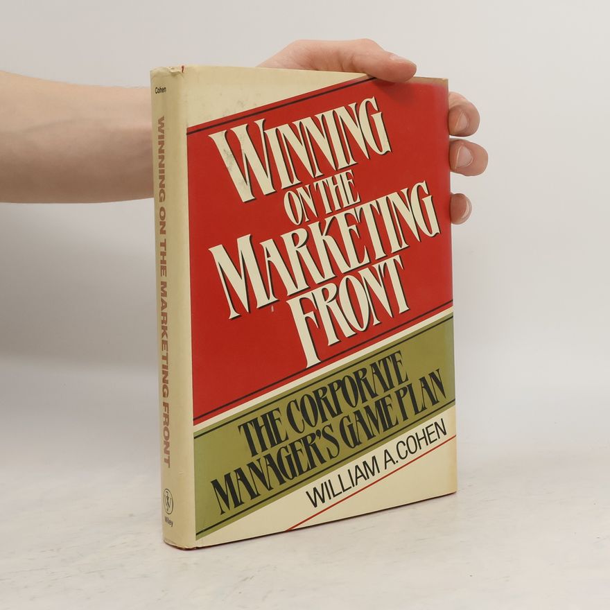 William A. Cohen Winning on the Marketing Front