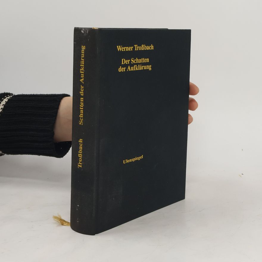 Werner Troßbach Der Schatten der Aufklärung