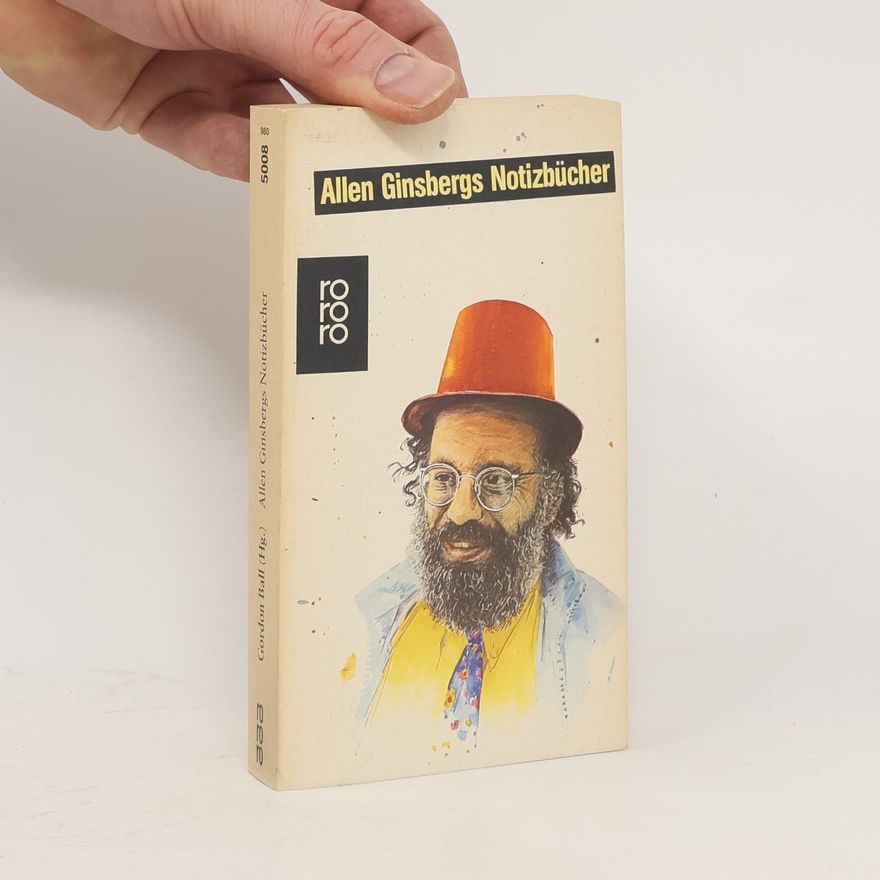 Allen Ginsberg Allen Ginsbergs Notizbücher
