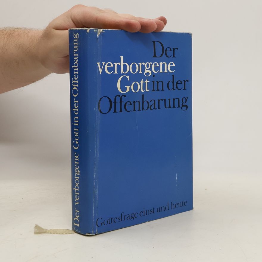 Siegfried Foelz Der verborgene Gott in der Offenbarung