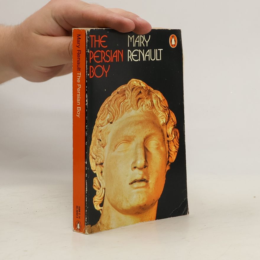Mary Renault The persian boy