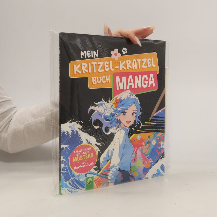 Autorenkollektiv Mein Kritzel-Kratzel Buch Manga. Manga-Kratzmotive mit tollen Farbeffekten für Kinder ab 8 Jahren, mit Bambus-Stick