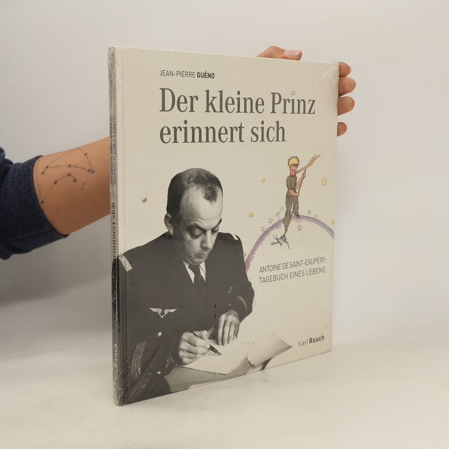 Jean-Pierre Guéno Der kleine Prinz erinnert sich