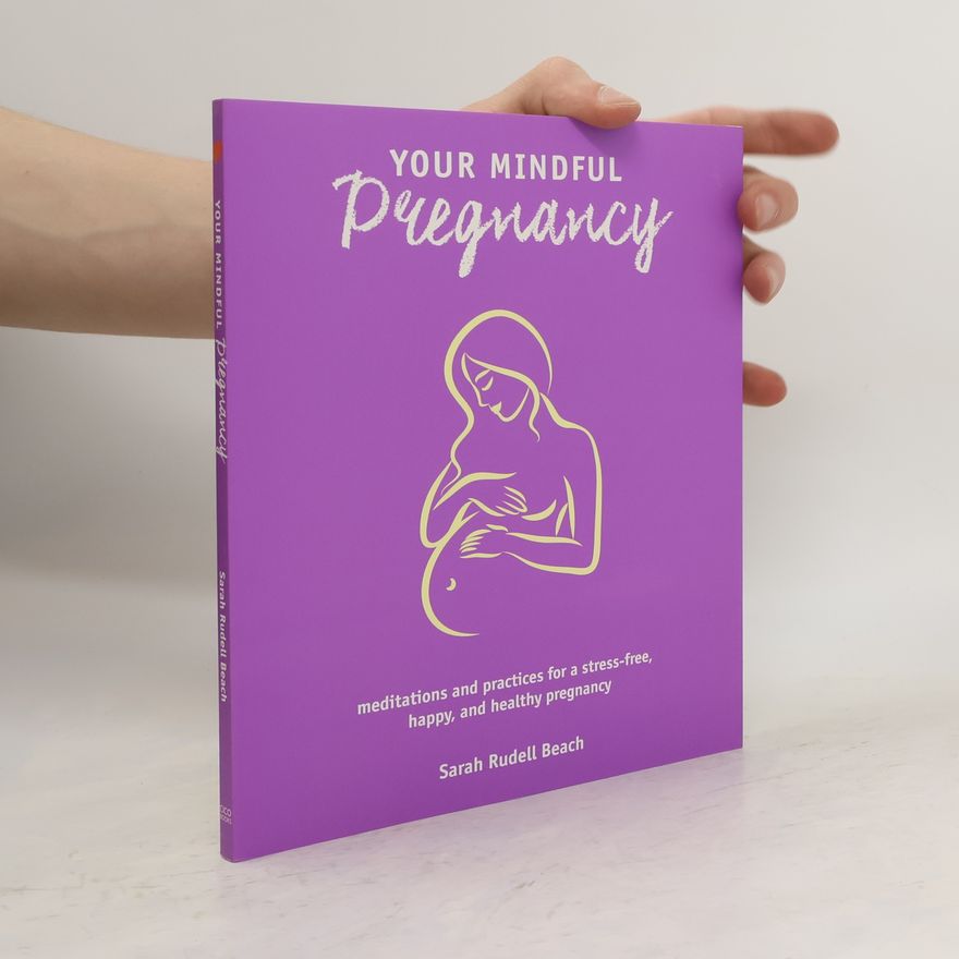Sarah Rudell Beach Your Mindful Pregnancy
