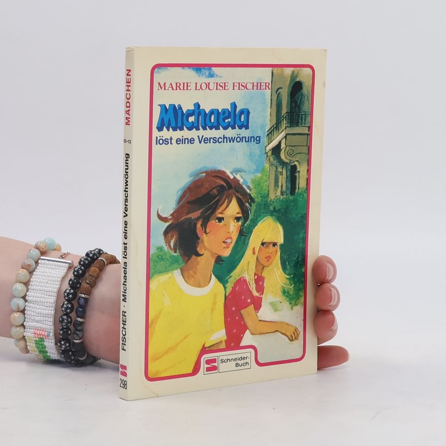 Marie Louise Fischer Michaela löst eine Verschwörung