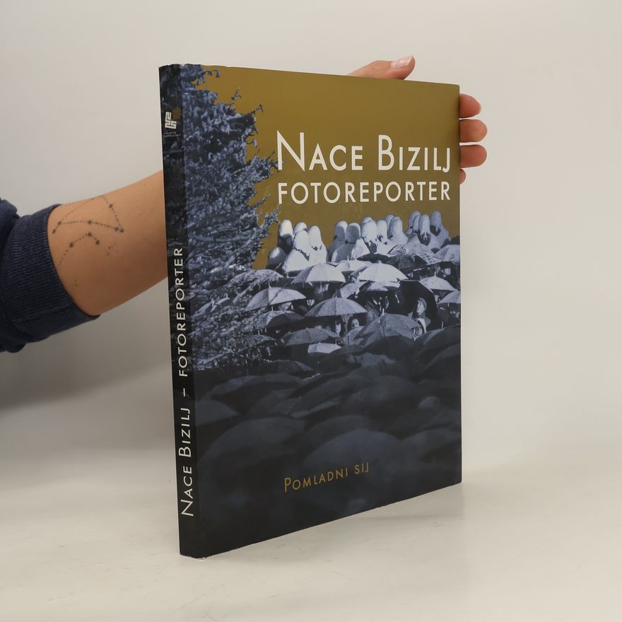 Kolektiv autorů Nace Bizilj - fotoreporter
