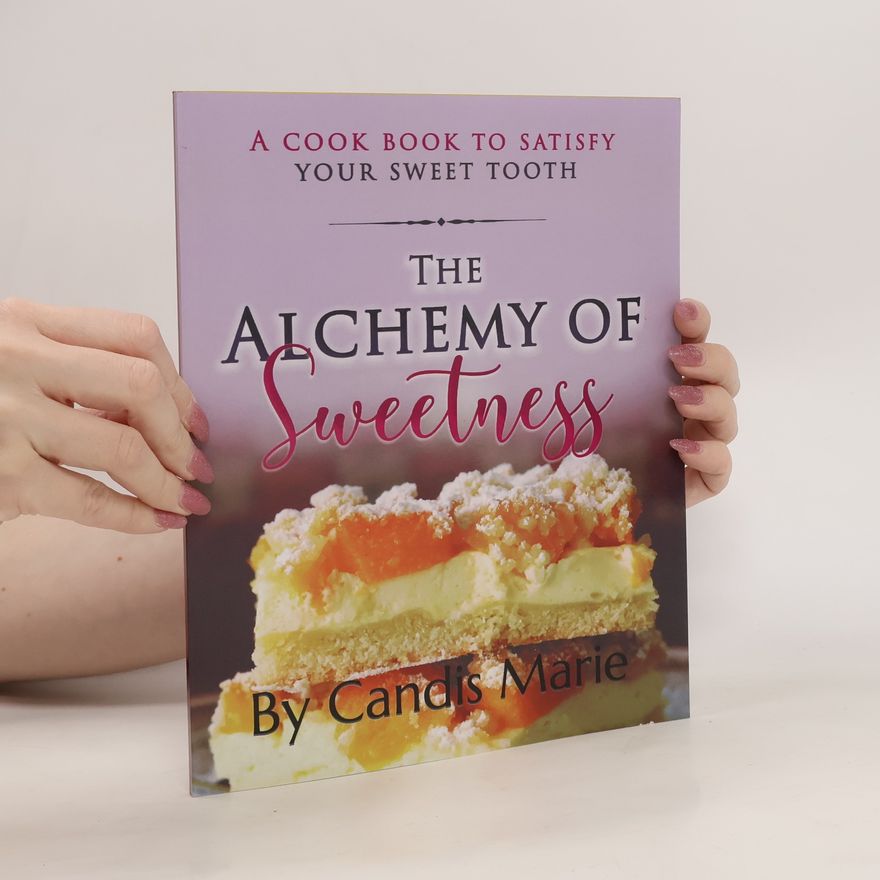 Candis Marie The Alchemy of Sweetness