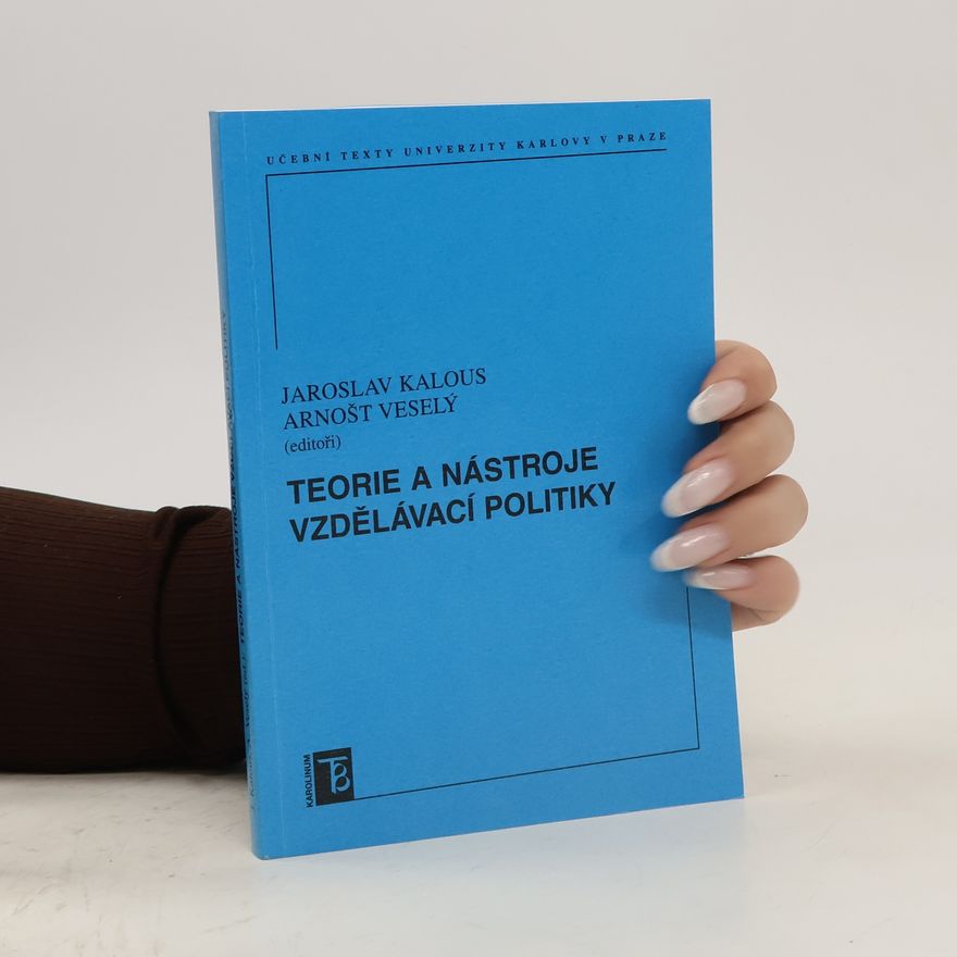 Jaroslav Kalous Teorie a nástroje vzdělávací politiky