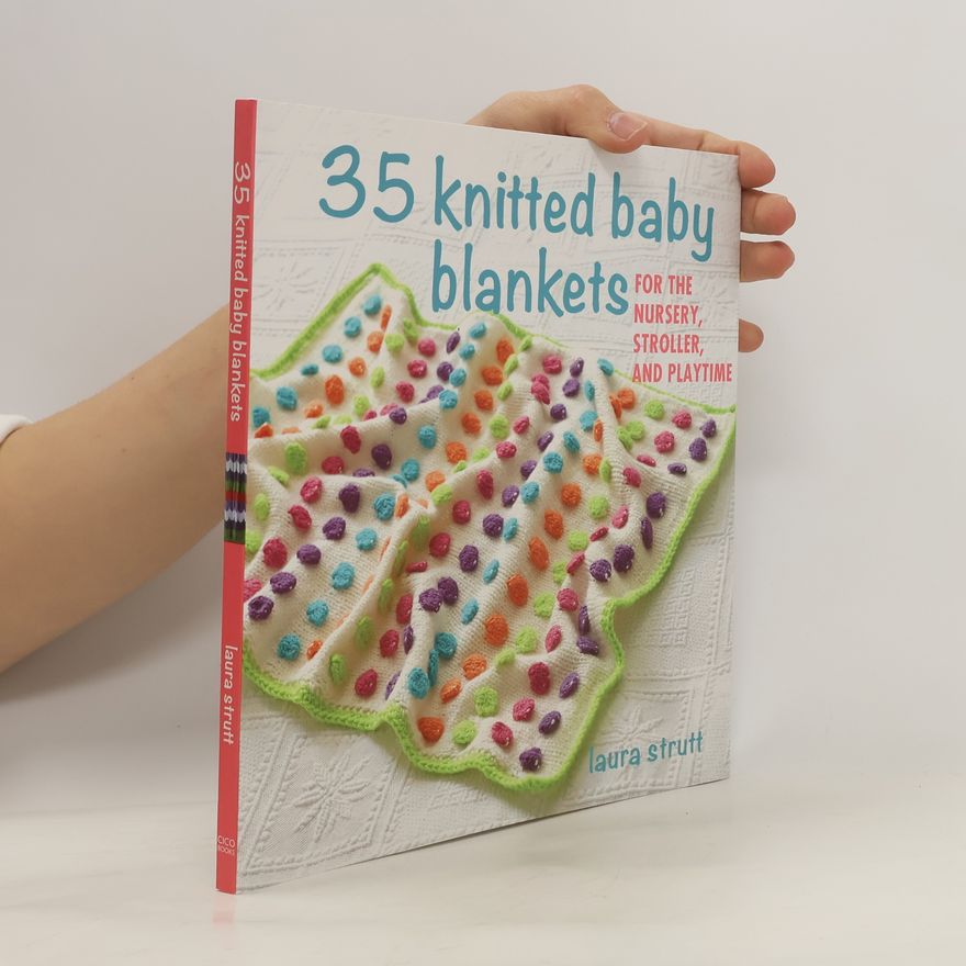 Laura Strutt 35 Knitted Baby Blankets