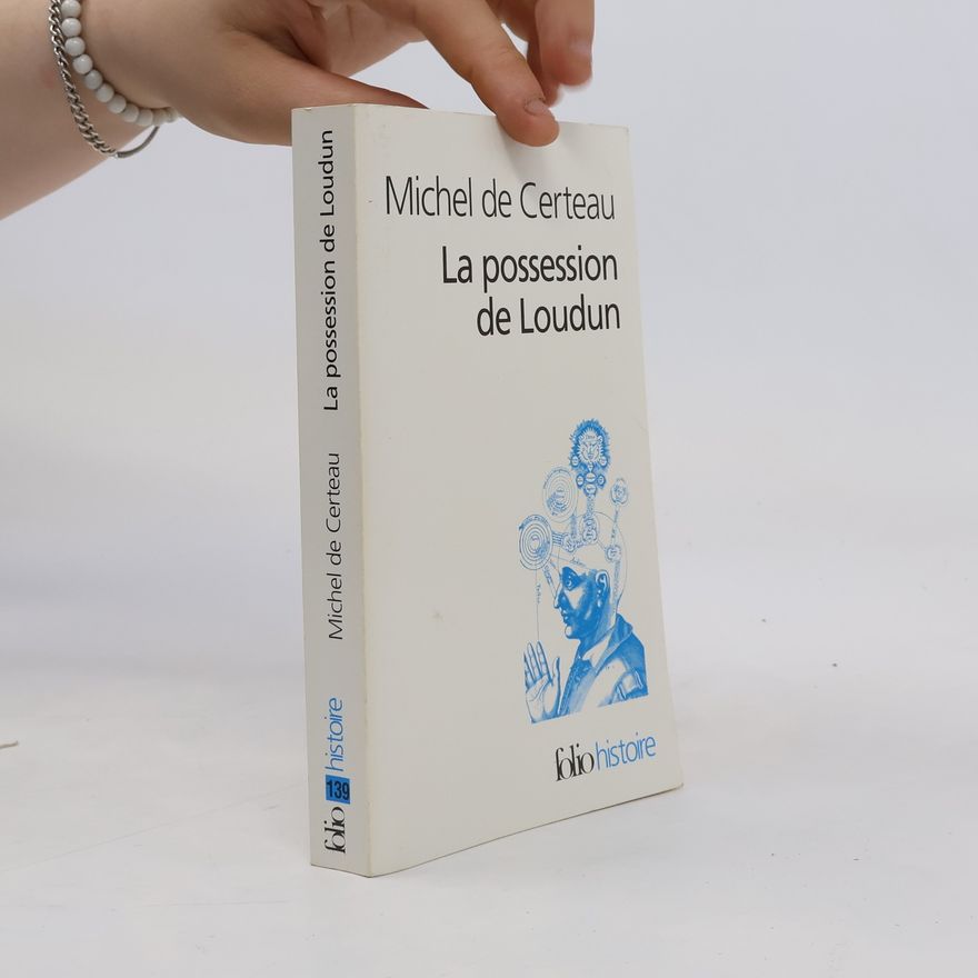 Michel de Certeau La possession de Loudun