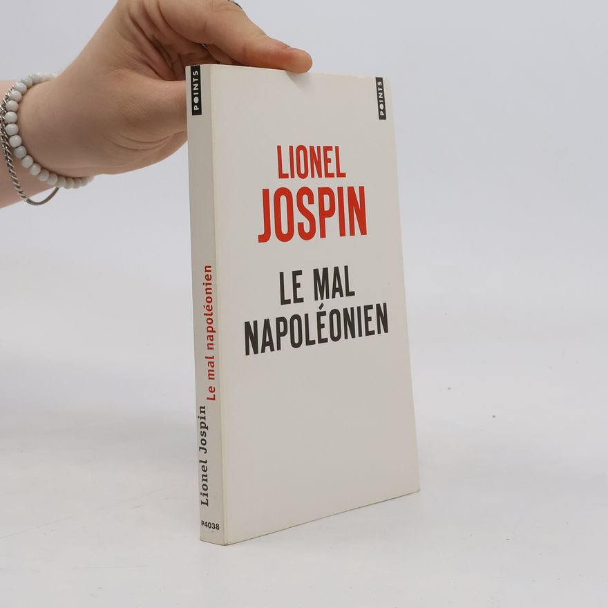 Lionel Jospin Le mal napoléonien