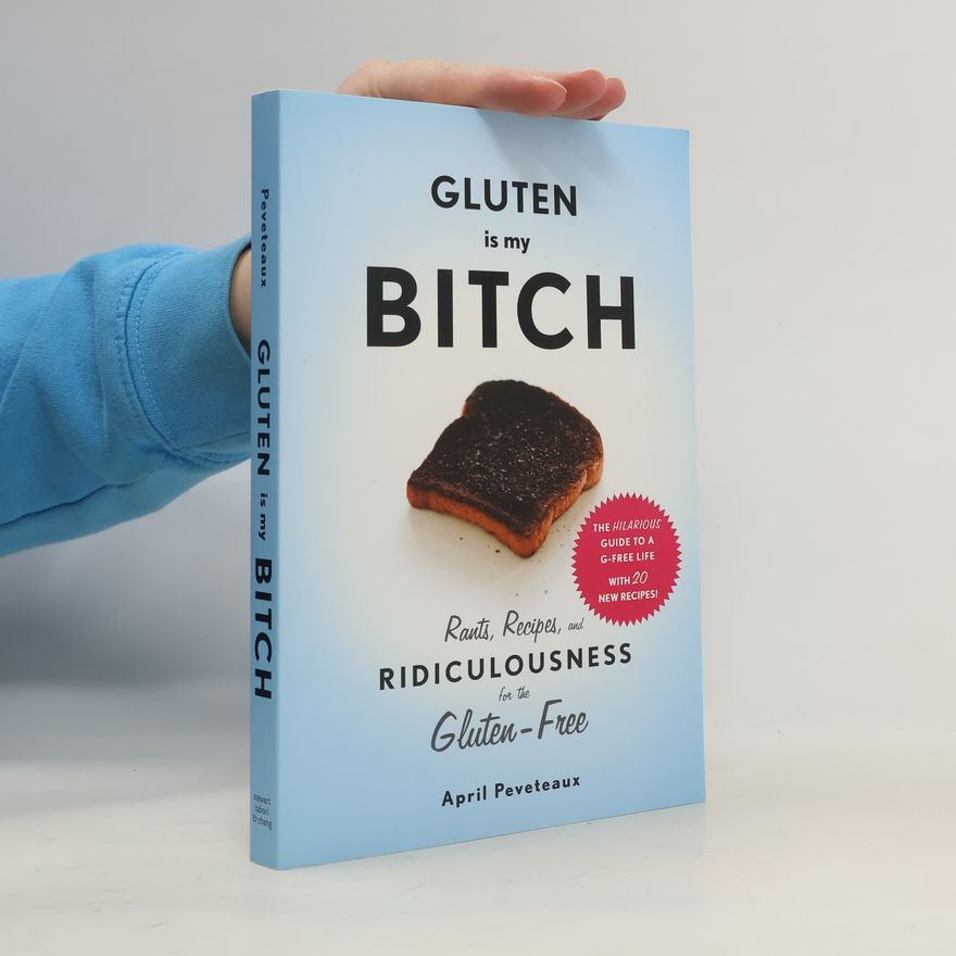 April Peveteaux Gluten Is My Bitch